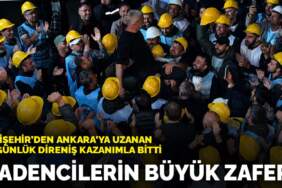 Madencilerin büyük zaferi: Eskişehir’den Ankara’ya uzanan 16 günlük direniş kazanımla bitti