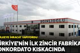 Türkiye’nin ilk zincir fabrikası konkordato kıskacında: 45 ülkeye ihracat yapıyordu