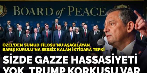 Özel’den Sumud Filosu’nu aşağılayan Barış Kurulu’na söz etmeyen iktidara tepki : Sizde Gazze hassasiyeti yok Trump korkusu var