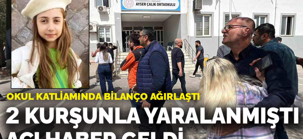 Kahramanmaraş’taki okul katliamında acı bilanço ağırlaştı! 11 yaşındaki Almina’dan günler sonra acı haber
