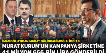 İmamoğlu’ndan duruşmada Murat Gülibrahimoğlu iddiası: Murat Kurum’un kampanya şirketine 41 milyon 666 bin lira gönderildi