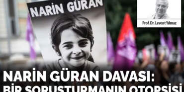 Narin Güran davası: Bir soruşturmanın otopsisi