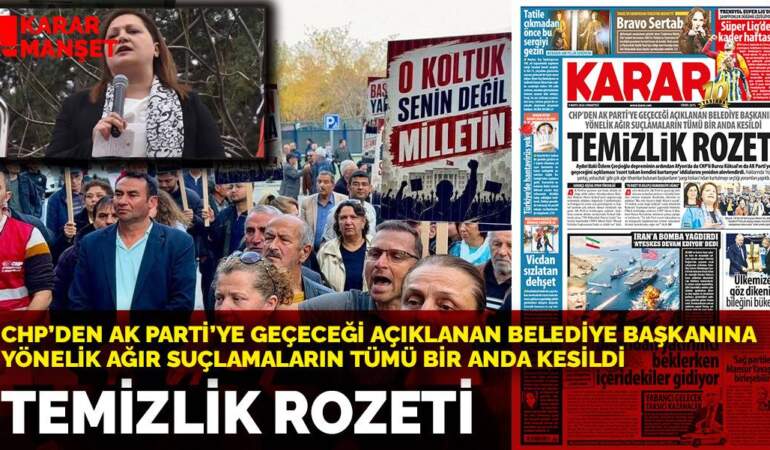 CHP’den AK Parti’ye geçeceği açıklanan belediye başkanına yönelik ağır suçlamaların tümü bir anda kesildi: Temizlik rozeti