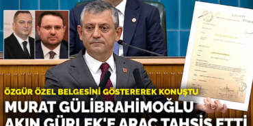 Özel: Murat Gülibrahimoğlu, Akın Gürlek’e araç tahsis etti