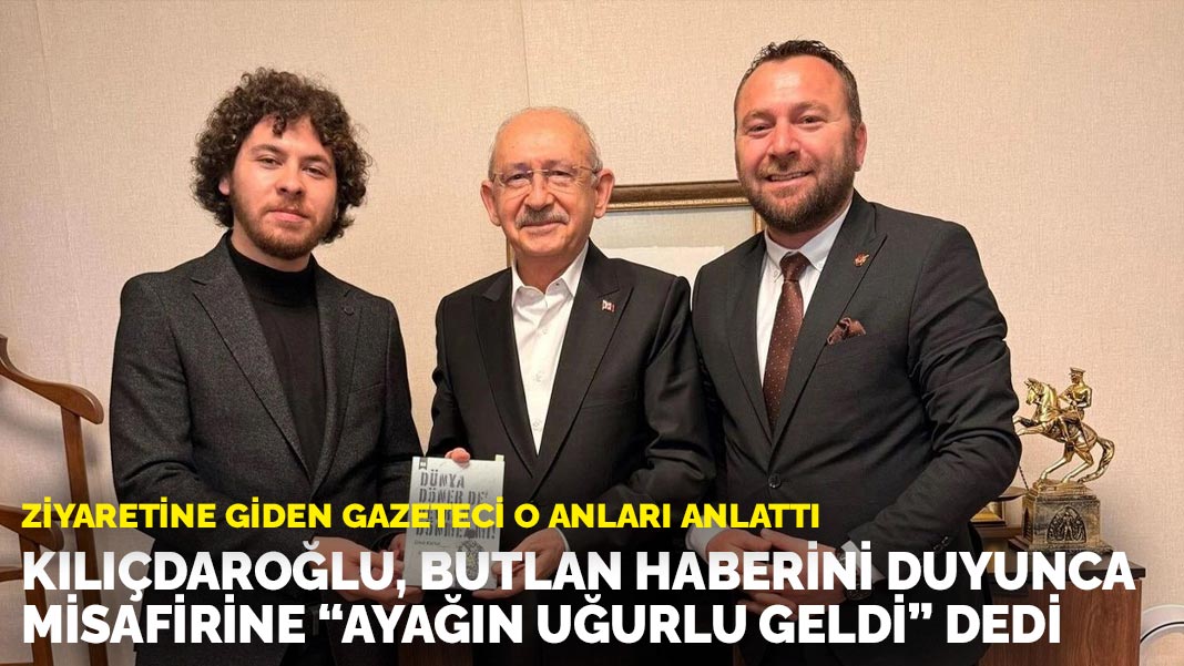 Ziyaretine giden gazeteci o anları anlattı: Kılıçdaroğlu butlan haberini duyunca misafirine ‘ayağın uğurlu geldi’ dedi