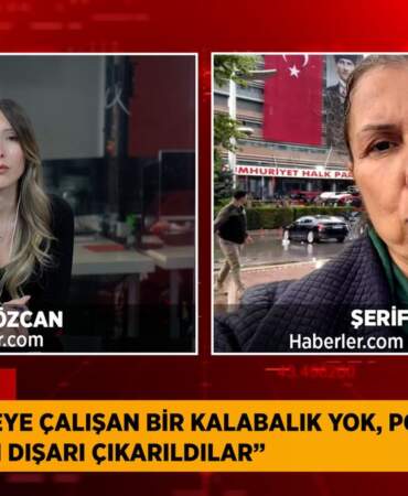 Ankara’da gözler CHP binasında! Haberler.com Ankara Temsilcisi Şerife Güzel Aktardı