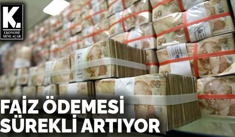 Faiz ödemesi  sürekli artıyor