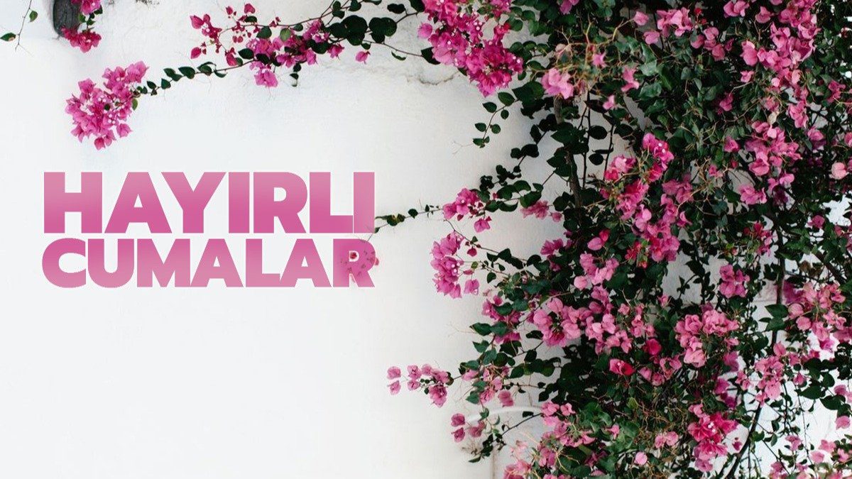 WhatsApp ve Instagram için en yeni Cuma mesajları: Ayetli, dualı ve resimli ‘Hayırlı Cumalar’ sözleri