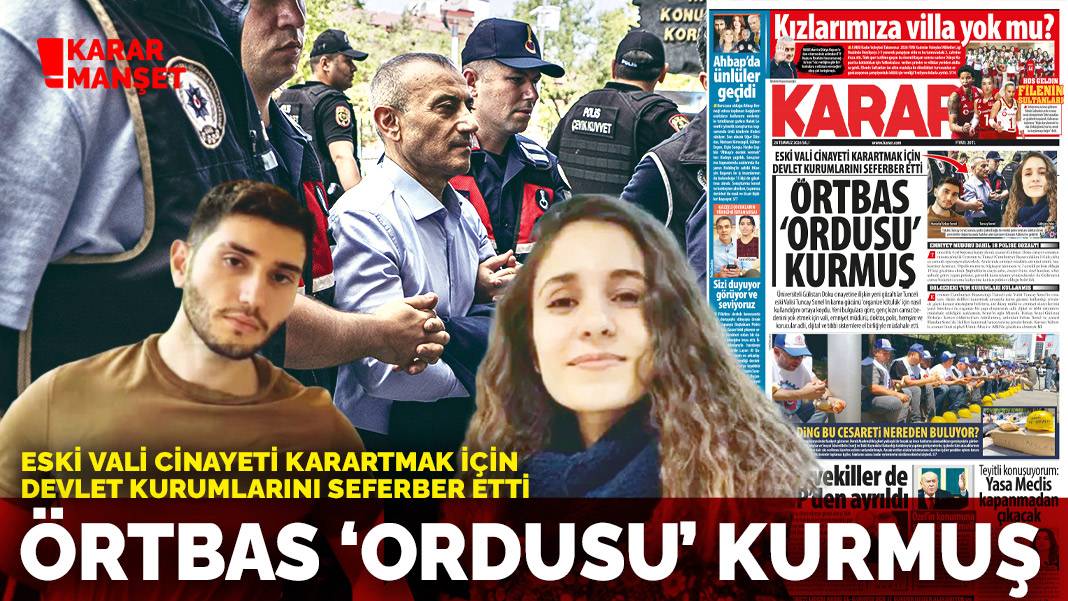 Eski vali cinayeti karartmak için devlet kurumlarını seferber etti: Örtbas ‘ordusu’ kurmuş