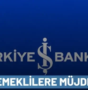 İş Bankası Emekli Promosyonuna Zam Yaptı: Ödenecek Yeni Rakam Belli Oldu!
