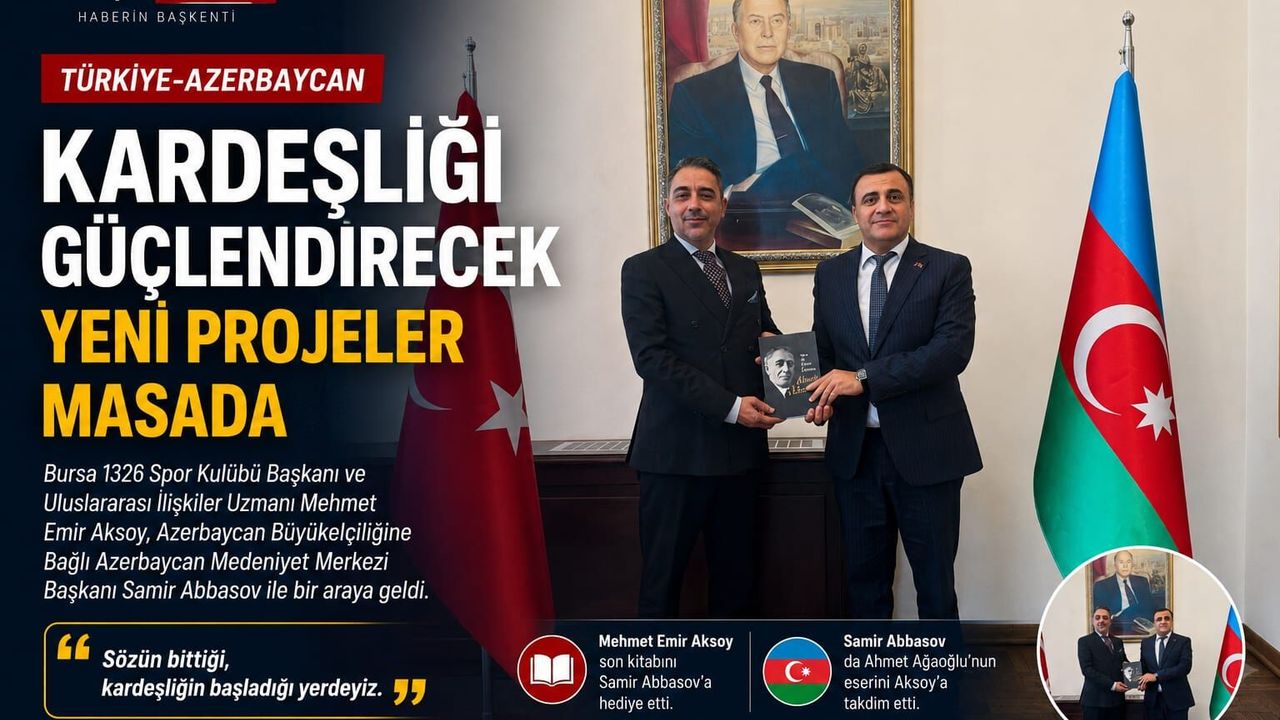 Türkiye-Azerbaycan Kardeşliğinde Yeni Projeler Masada