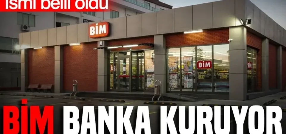 BİM’in Kuracağı Katılım Bankasının İsmi Belli Oldu: “Sürdürülebilir Katılım Bankası”