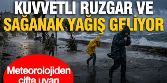 Meteoroloji’den Çifte Uyarı: Kuvvetli Rüzgar ve Sağanak Yağış Geliyor