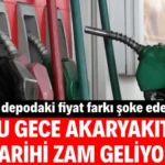 Bu Gece Akaryakıta Tarihi Zam Geliyor: Bir Depodaki Fiyat Farkı Şoke Edecek