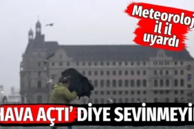 Meteoroloji’den Yeni Hafta Uyarısı: “Hava Açtı” Diye Sevinmeyin, Fırtına ve Sağanak Geliyor