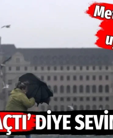 Meteoroloji’den Yeni Hafta Uyarısı: “Hava Açtı” Diye Sevinmeyin, Fırtına ve Sağanak Geliyor