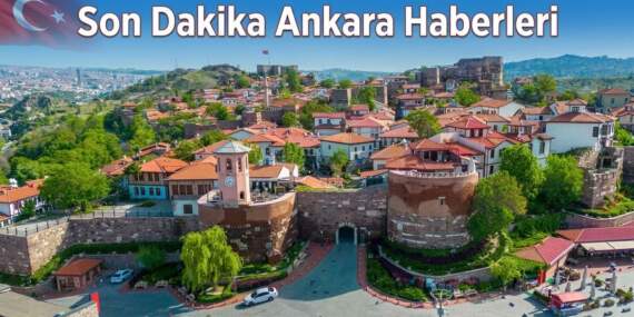 Başkentte Bugün Neler Oluyor? Ankara Son Dakika Haberleri ve Güncel Gelişmeler