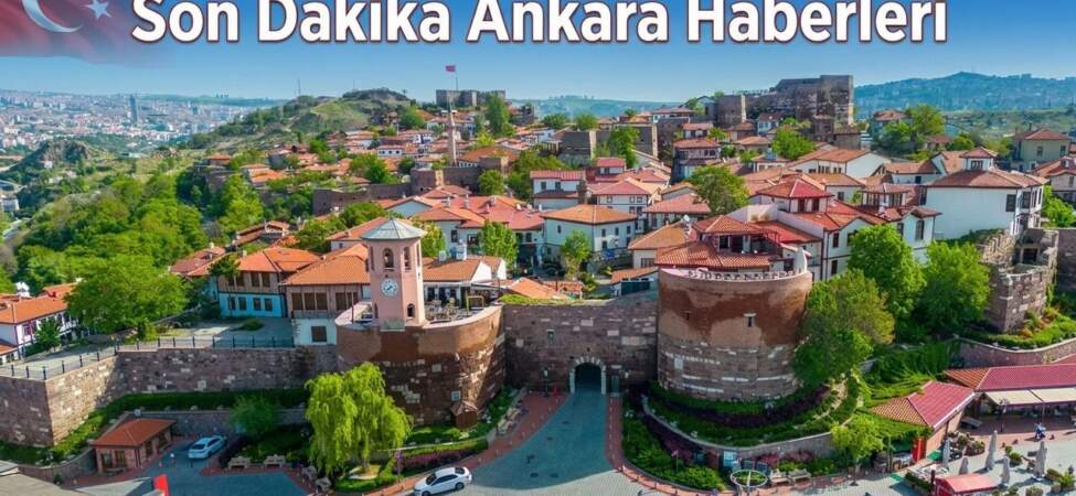 Başkentte Bugün Neler Oluyor? Ankara Son Dakika Haberleri ve Güncel Gelişmeler